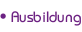 Ausbildung