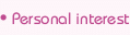 Personal interest